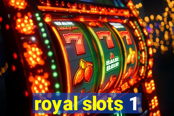 royal slots 1